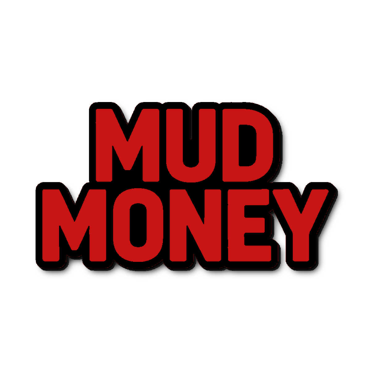 Custom Mud Money Badge