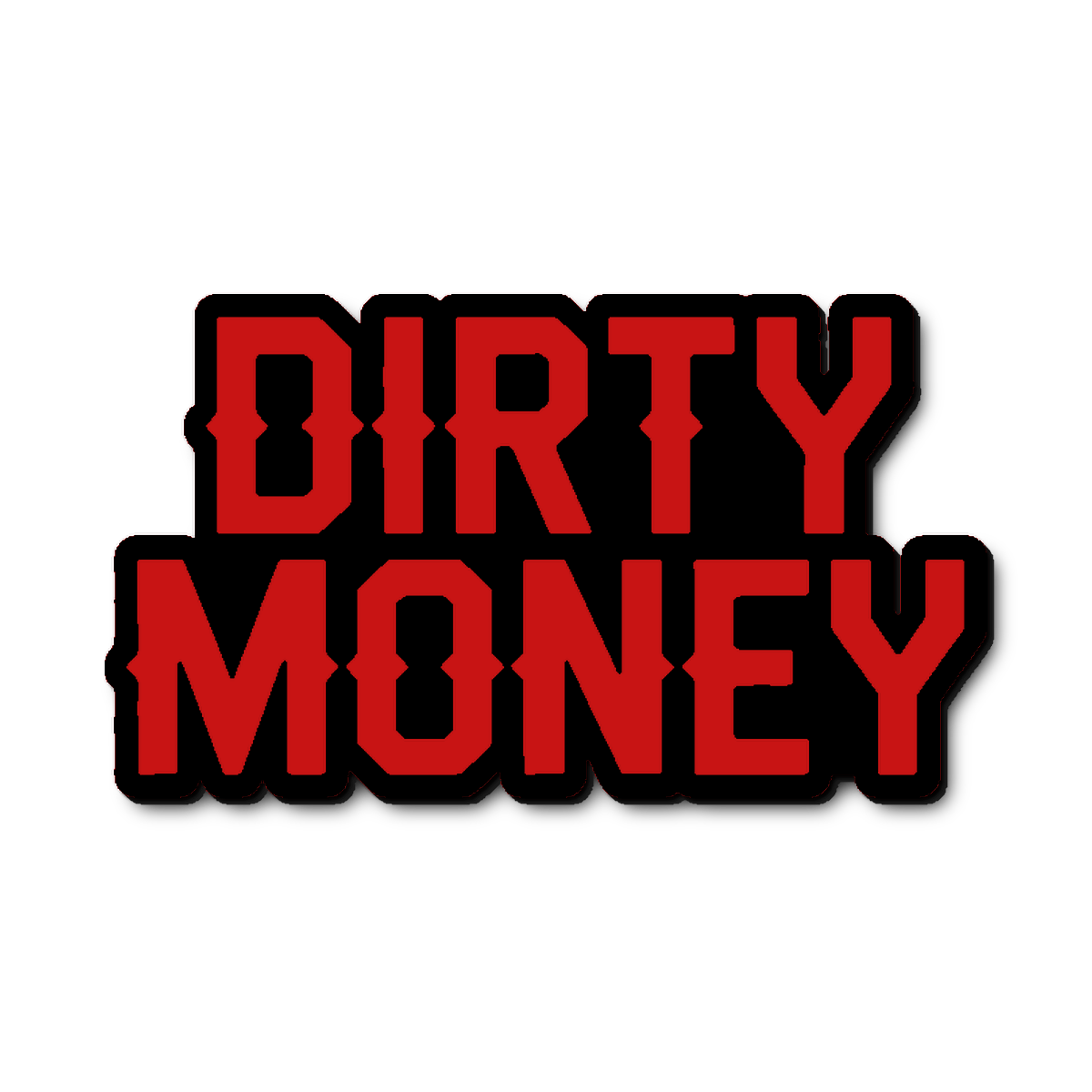 Custom Dirty Money Badge