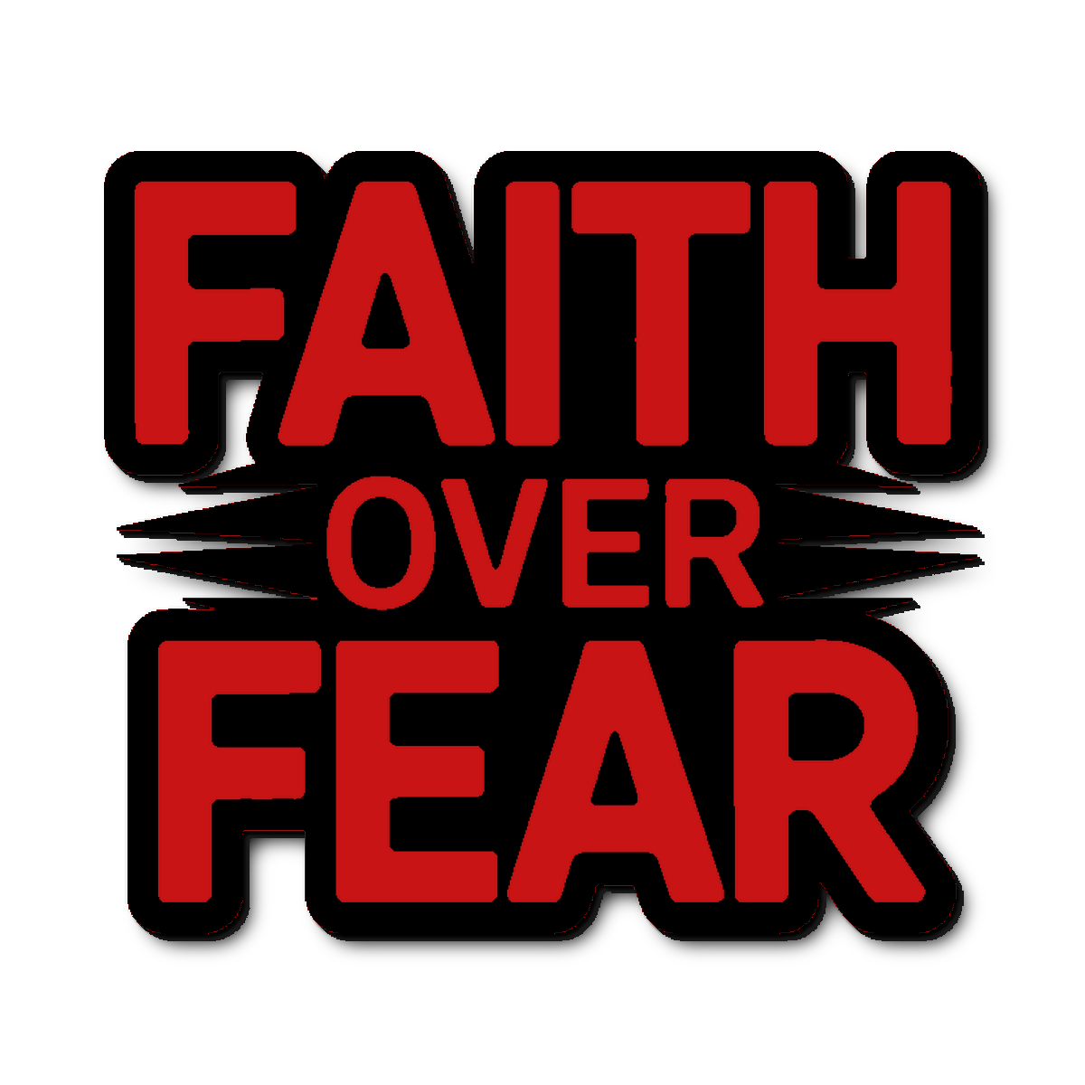 Custom Faith Over Fear Text Badge Badge