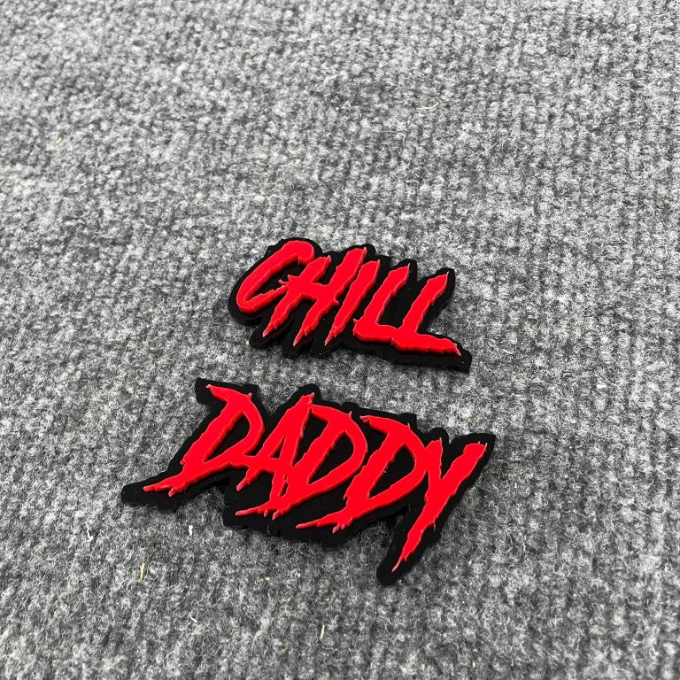 Chill Daddy Car Badge - Red On Gloss Black - Aggressive Font - Atomic Car Concepts