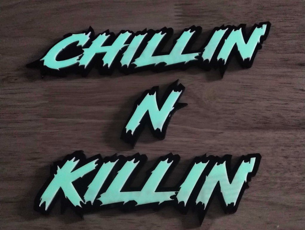 Chillin N Killin Car Badge - Glow On Gloss Black - Lightning Font - Atomic Car Concepts