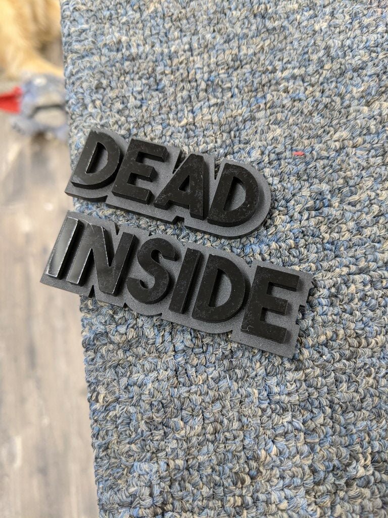 Dead Inside Car Badge - Gloss Black On Matte Black - Block Font