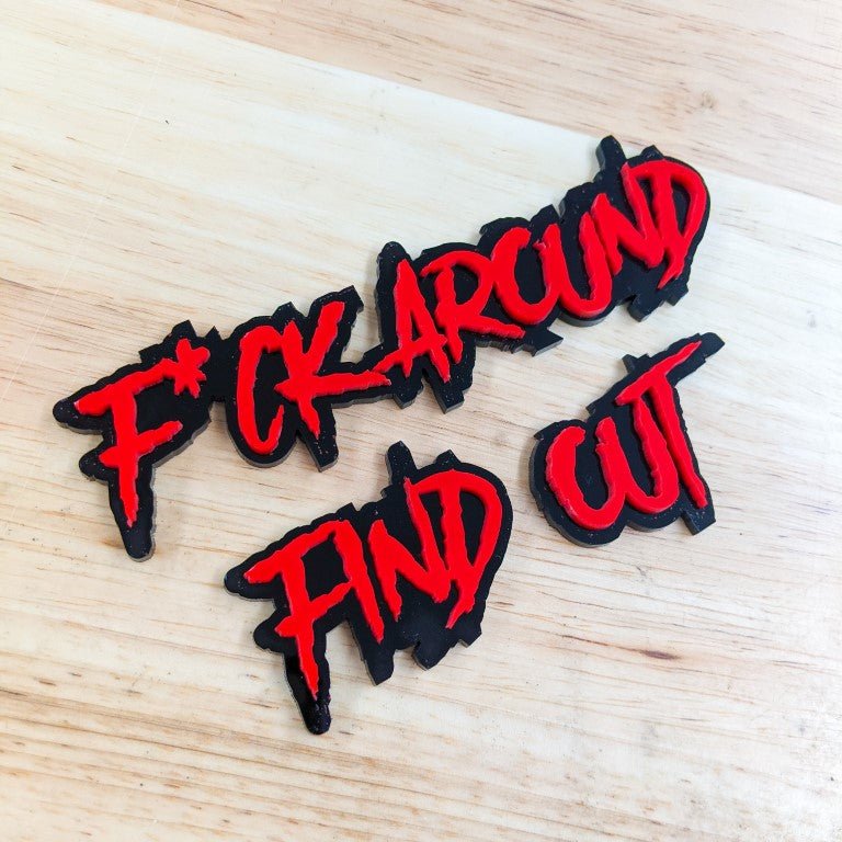 Fck Around Find Out Car Badge - Red On Gloss Black - Aggressive Font - Atomic Car Concepts