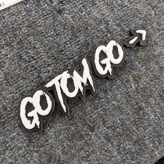 Go Tom Go Car Badge - White On Gloss Black - Aggressive Font - Atomic Car Concepts