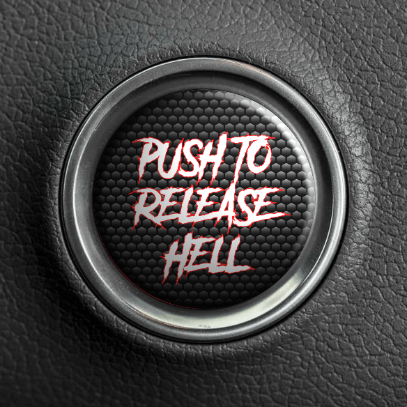 Push to Release Hell Start Button - White On Red - Aggressive Font - Atomic Car Concepts